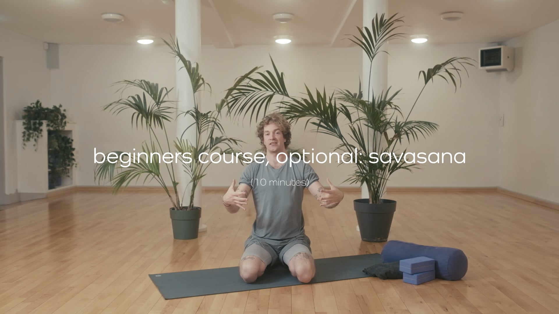 Beginners Course – Bonus Savasana Practice – 10 mins