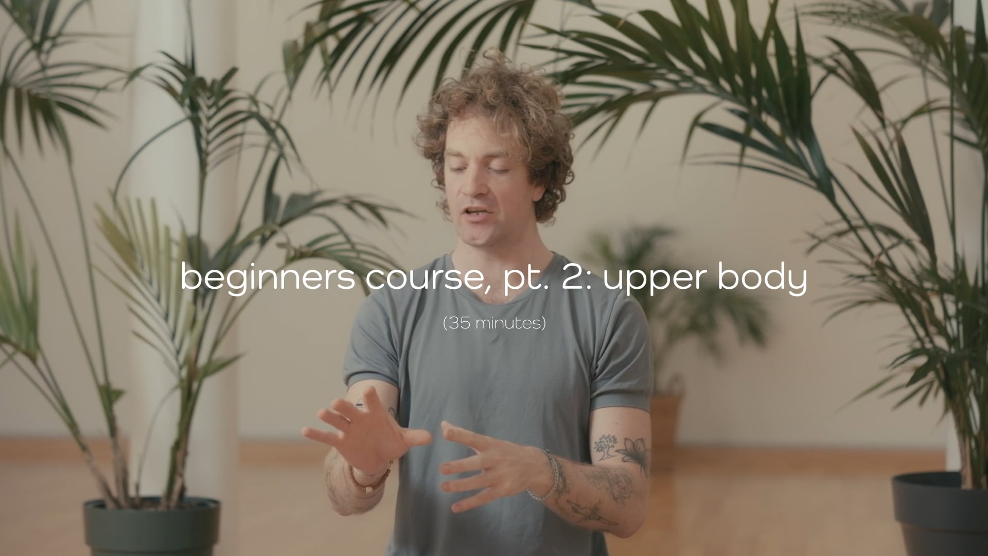 Beginners Course – Part 2: Upper Body – 30 mins