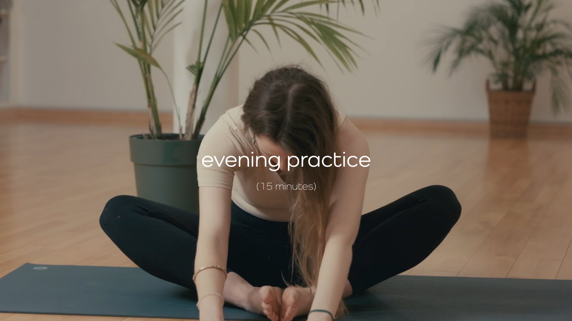 Evening Practice – 15 mins