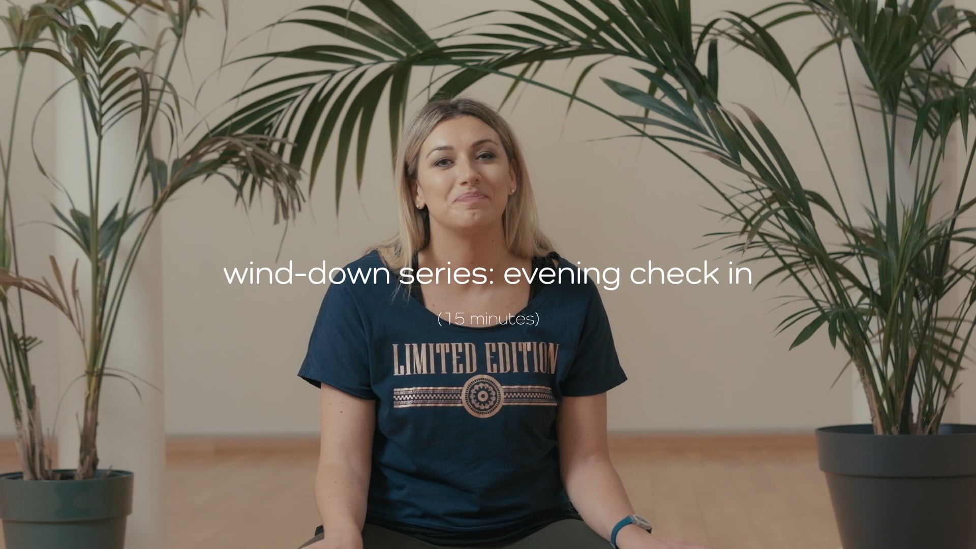 Wind-down Series | 1: Evening Check In – 15 mins