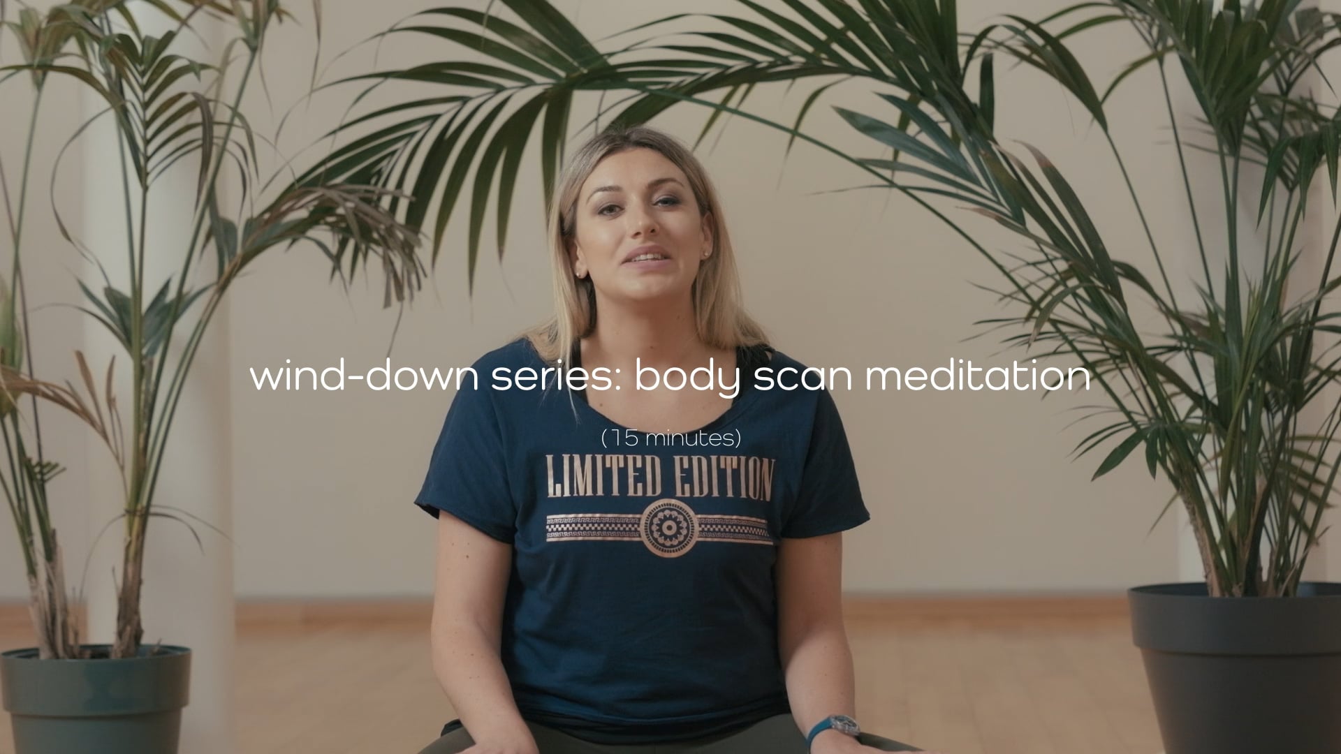 Wind-down Series | 4: Body Scan Meditation -15 mins
