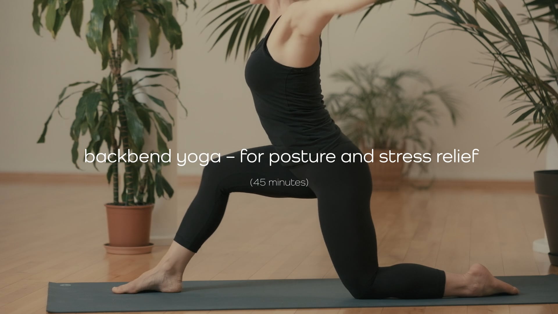 Backbends – for Posture and Stress Relief – 45 mins