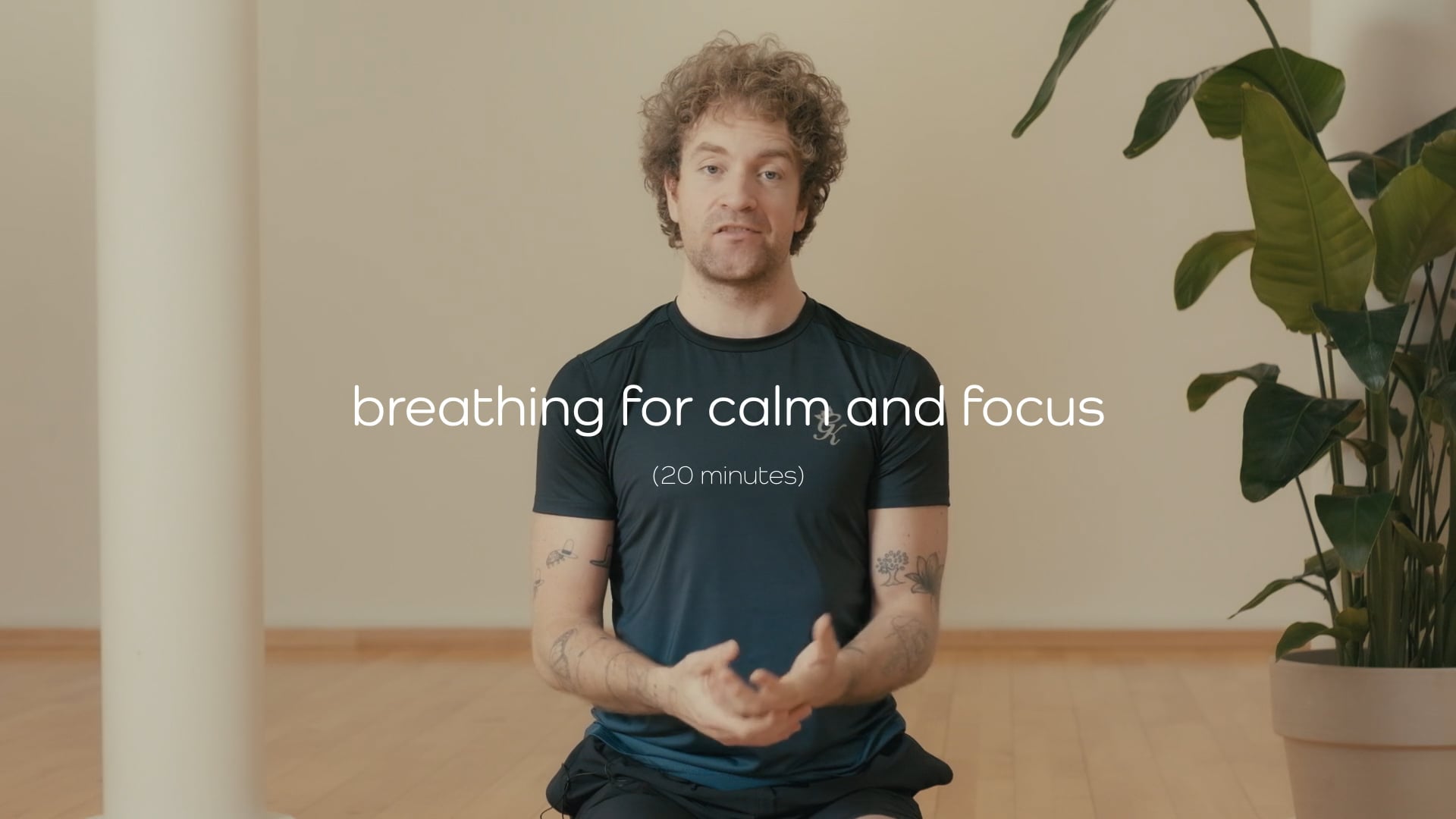 Breathing for Calm and Focus – 20 mins