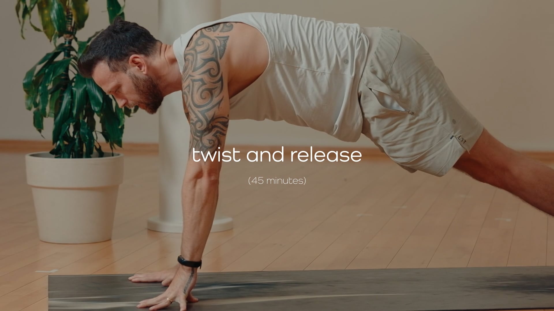 Twist and Release – 45 mins